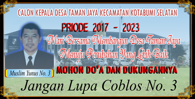 Calon Kepala Desa Taman Jaya Kecamatan Kotabumi Selatan Priode 2017- 2023