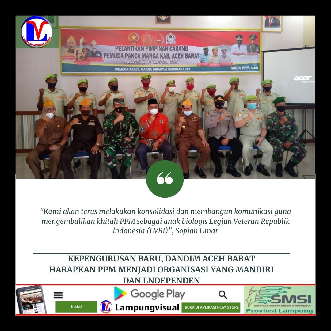 Kepengurusan Baru, Dandim Aceh Barat Harapkan PPM Menjadi Organisasi Yang Mandiri dan lndependen