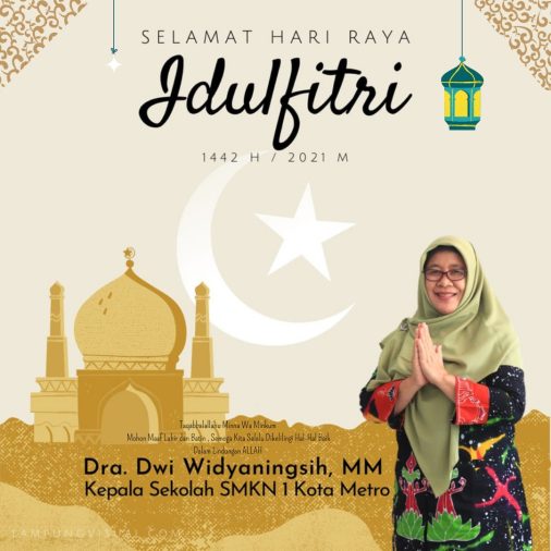 SMKN1 Kota Metro Mengucapkan Selamat Hari Raya Idul Fitri 1442/H