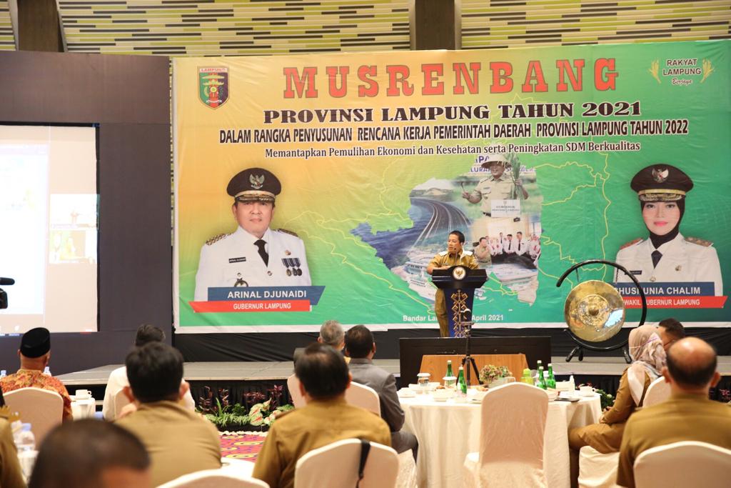 Buka Musrenbang Provinsi Lampung 2021, Gubernur  Arinal Jadikan Tahun 2022 sebagai Tahun Kunci Pemulihan Ekonomi dan Lepas dari Tekanan Covid-19  