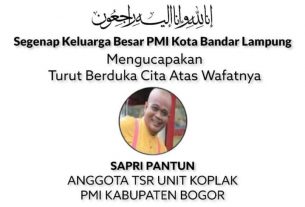 PMI Bandar Lampung : Turut Berduka Atas Meninggalnya Sapri Pantun