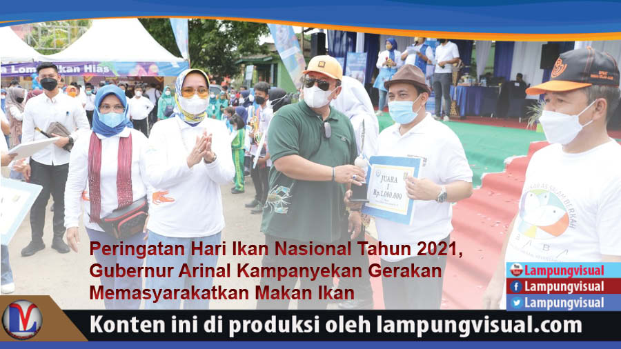 Peringatan Hari Ikan Nasional Tahun 2021, Gubernur Arinal Kampanyekan Gerakan Memasyarakatkan Makan Ikan