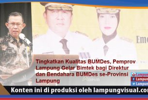 Tingkatkan Kualitas BUMDes, Pemprov Lampung Gelar Bimtek bagi Direktur dan Bendahara BUMDes se-Provinsi Lampung