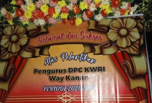 SELAMAT DAN SUKSES ATAS PELANTIKAN PENGURUS DPC KWRI WAY KANAN