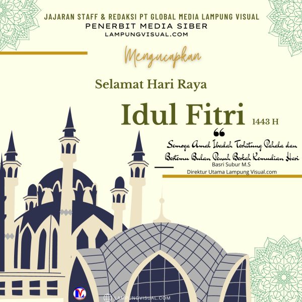 Lampung Visual.com Mengucapkan Selamat Hari Raya Idul Fitri 1443