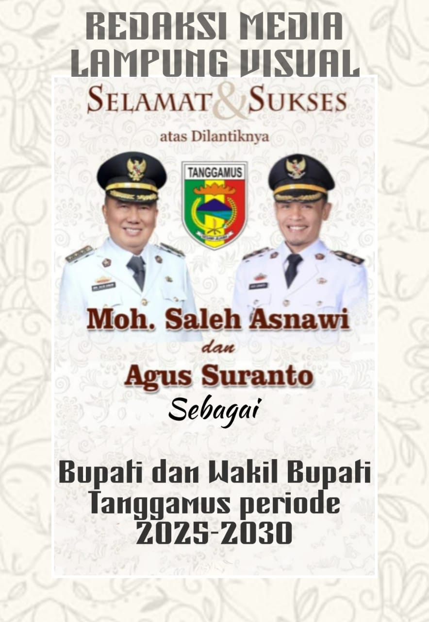 Selamat atas pelantikan Bupati dan Wakil Bupati Tanggamus Hi.Moh.Saleh Asnawi dan Agus Suranto periode 2025-2030